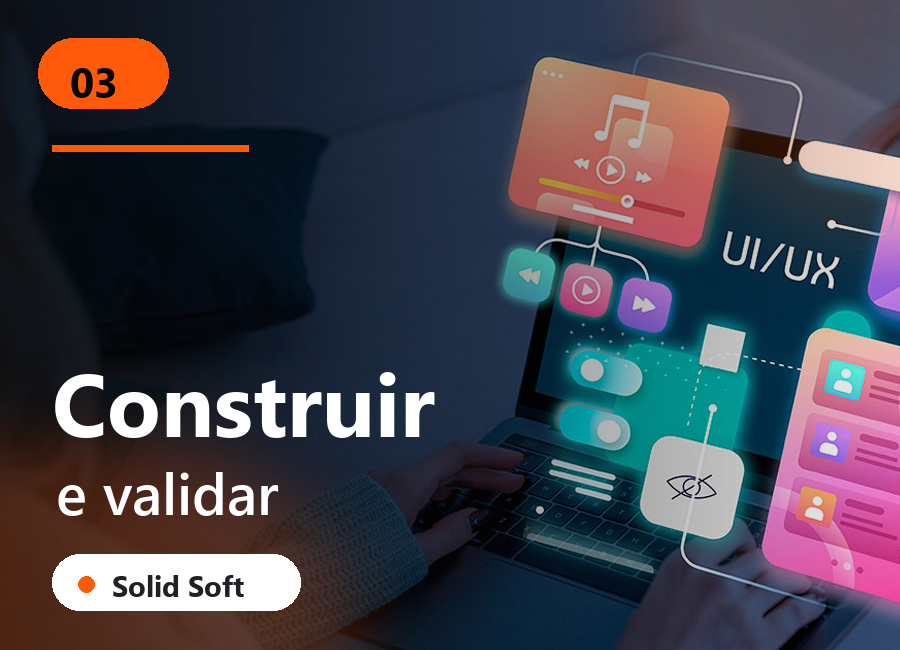 03 - Desenvolvemos e validamos